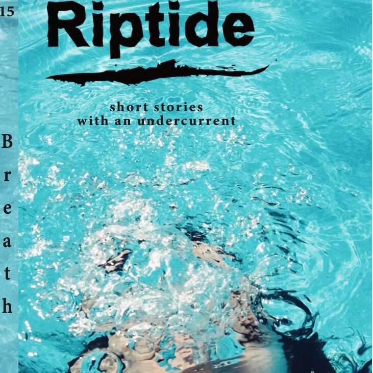 Magazine cover with the title Riptide and subtitle "Short stories with an undercurrent," with the text positioned at the top of an image of a dark haired white person underwater breathing out bubbles that cover their face.