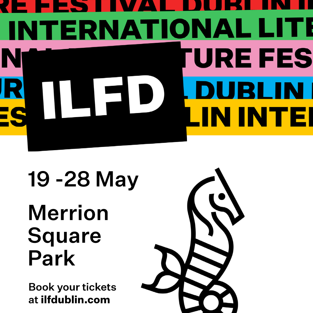 International Literature Festival Dublin square ident, dates 19-28 May, location Merrion Square Park. Book your tickets at ilfdublin.com
